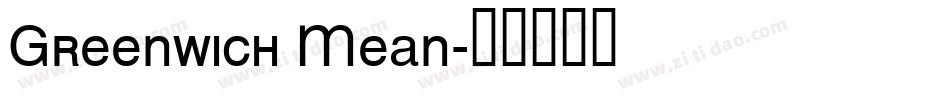 Greenwich Mean字体转换